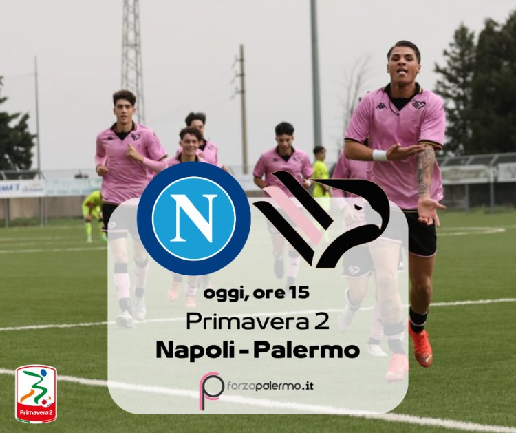 Palermo Primavera, esordio in Primavera 2 contro il Napoli. Si parte alle 15