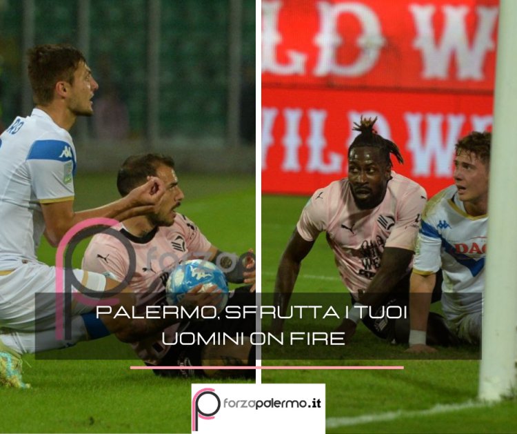 Palermo, sfrutta i tuoi uomini on fire