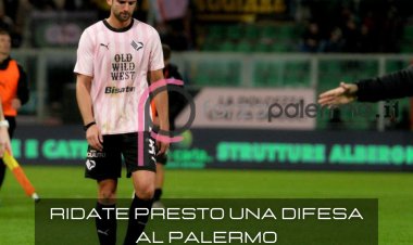 Ridate presto una difesa al Palermo