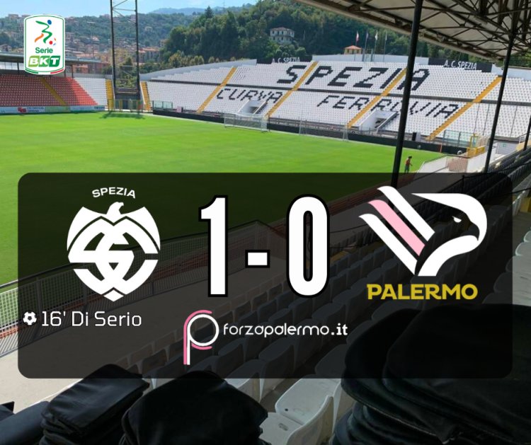 SPEZIA - PALERMO 1-0, finisce così al Picco. Altra sconfitta per i rosa