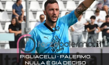 Pigliacelli - Palermo: dietrofront, nulla è ancora deciso. Il portiere vuole far parlare il campo
