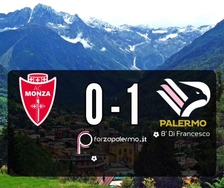 FINALE MONZA-PALERMO 0-1: rosa grintosi e compatti, vittoria meritata