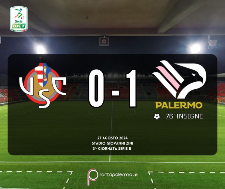 FINALE! CREMONESE - PALERMO 0-1: di sofferenza e ripartenza, i rosanero la spuntano