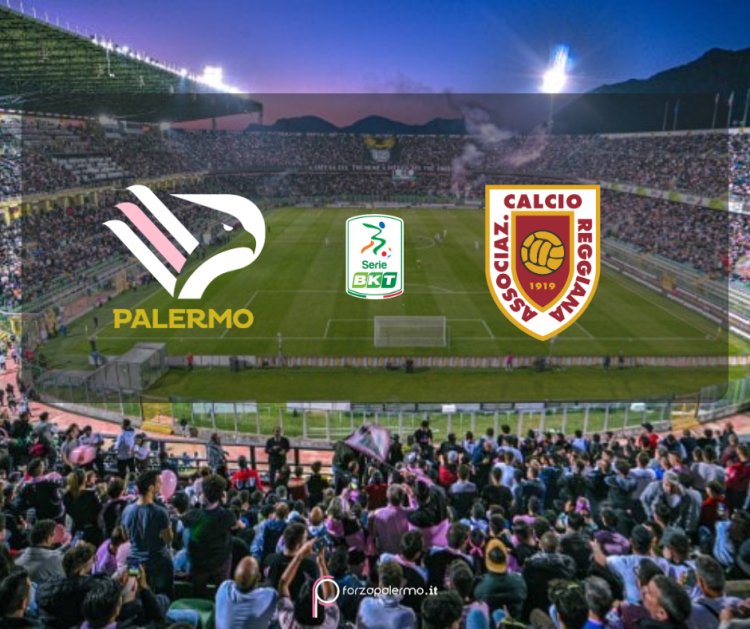 Palermo-Reggiana: è ora di riprendersi il Barbera