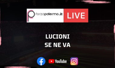 Lucioni se ne va - ForzaPalermo.it LIVE