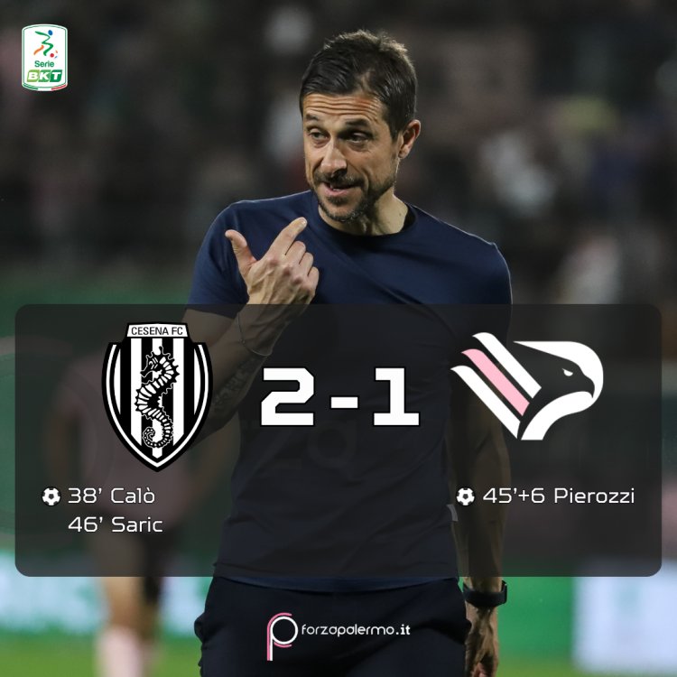 Finale: il Palermo cade anche a Cesena e abbandona il sesto posto