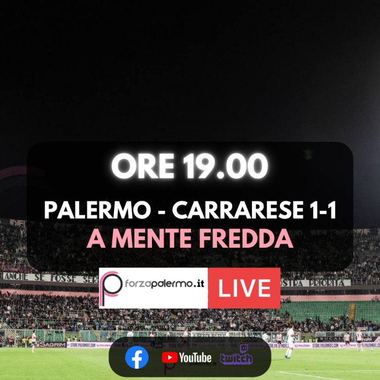 ForzaPalermo.it LIVE, dalle ore 19 con 'A Mente Fredda'