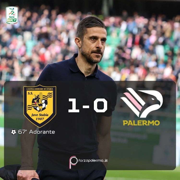 FINALE. JUVE STABIA-PALERMO 1-0: si chiude la stagione dei rosanero