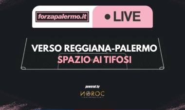 Verso Reggiana-Palermo: spazio ai tifosi - ForzaPalermo.it LIVE