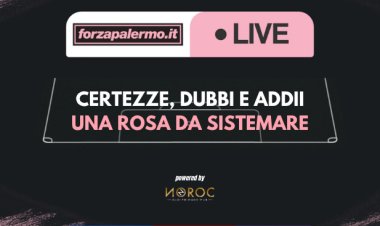 Certezze, dubbi e addii: una rosa da sistemare - ForzaPalermo.it LIVE