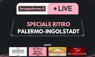 Speciale Ritiro: Palermo-Ingolstadt - ForzaPalermo.it LIVE