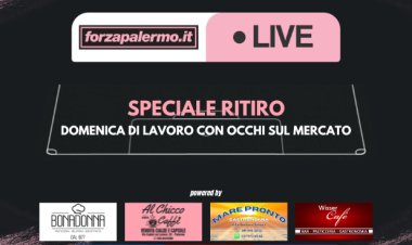 Speciale Ritiro: domenica di lavoro con occhi sul mercato - ForzaPalermo.it LIVE