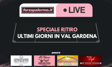 Speciale Ritiro: ultimi giorni in Val Gardena - ForzaPalermo.it LIVE