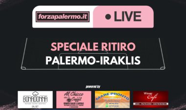 Speciale Ritiro: Palermo-Iraklis - ForzaPalermo.it LIVE