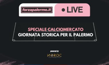 Speciale Calciomercato: giornata storica per il Palermo - ForzaPalermo.it LIVE