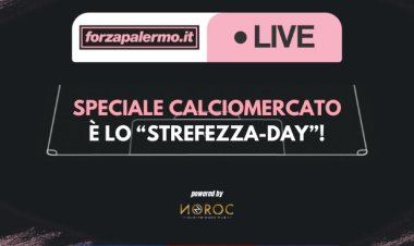 Speciale Calciomercato: è lo "Strefezza-Day"! - ForzaPalermo.it LIVE