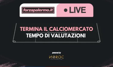 Termina il calciomercato: tempo di valutazioni - ForzaPalermo.it LIVE